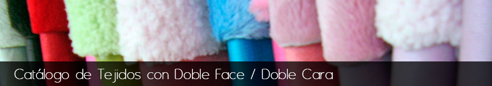 Fabricacion y venta de tejidos sinteticos de doble face o doble cara.