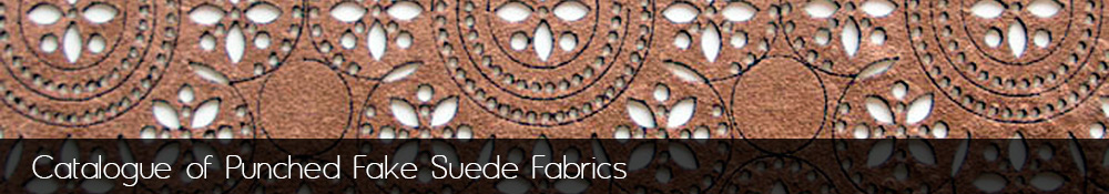 Manufacture and sale of punched fake suede fabrics.