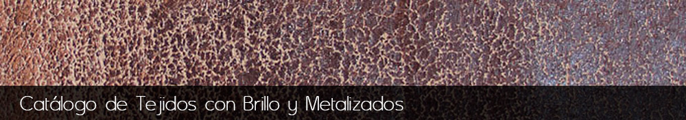 Fabricacion y venta de tejidos sinteticos con brillo y metalizados.